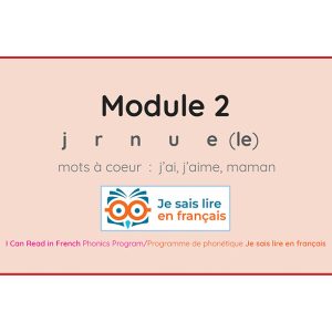 Module 2 - Slide Deck – ICRIF Phonics Program/Programme phonétique JSLEF
