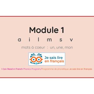 Module 1 - Slide Deck – ICRIF Phonics Program/Programme phonétique JSLEF